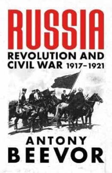 russia: revolution and civil war 1917-1921-antony beevor-9781474610148