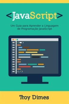 javascript: um guia para aprender a linguagem de programaço javascript (ebook)-9781507124048