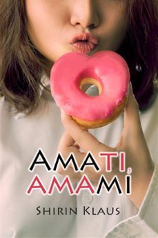 amati, amami (ebook)-shirin klaus-9781507143148
