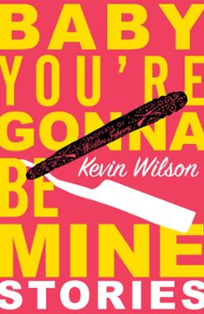 baby, you're gonna be mine (ebook)-kevin wilson-9781509832248