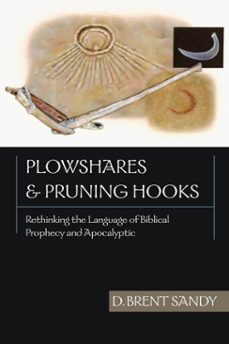 plowshares and pruning hooks (ebook)-brent sandy-9781514015148