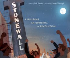 stonewall: a building. an uprising. a revolution (ebook)-rob sanders-9781524719548