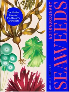 extraordinary seaweeds-juliet brodie-9781529427448