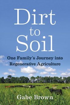 dirt to soil-gabe brown-9781603587648