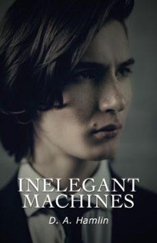 inelegant machines (ebook)-d. a. hamlin-9781608644148