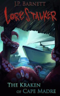 the kraken of cape madre-j.p. barnett-9781622530748