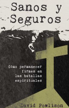sanos y seguros (ebook)-david powlison-9781629463148