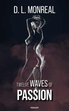 twelve waves of passion (ebook)-d. l. monreal-9781642682748