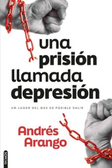 una prision llamada depresion (ebook)-andrés arango-9781646914548