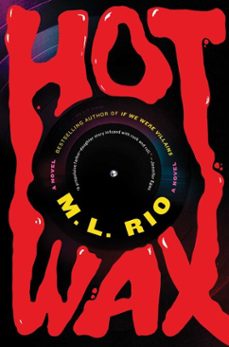 hot wax (ebook)-m.l. rio-9781668070048