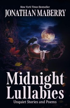 midnight lullabies: unquiet stories and poems (ebook)-jonathan maberry-9781680576948