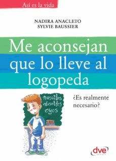 me aconsejan que lo lleve al logopeda (ebook)-nadira anacleto-sylvie baussier-9781683251248