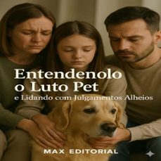 entendendo o luto pet e lidando com julgamentos alheios (ebook)-max editorial-9781779744548