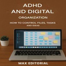 adhd and digital organization: how to control files, tasks, and ideas (ebook)-max editorial-9781779747648