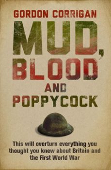 mud, blood and poppycock (ebook)-gordon corrigan-9781780225548