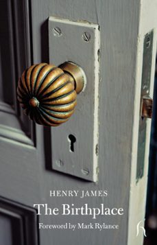 the birthplace (ebook)-henry james-9781780940748