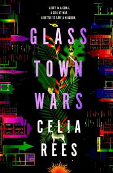 glass town wars (ebook)-celia rees-9781782691648