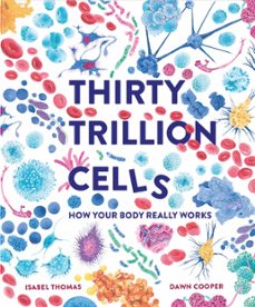 thirty trillion cells (ebook)-isabel thomas-9781803380148