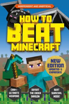 how to beat minecraft - extended edition (ebook)-eddie robson-kevin pettman-9781839352348
