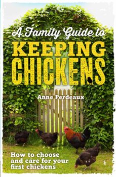 a family guide to keeping chickens (ebook)-anne perdeaux-9781845285548