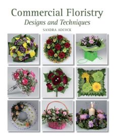 commercial floristry (ebook)-sandra adcock-9781847975348