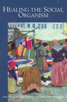 healing the social organism (ebook)-rudolf steiner-9781855846548