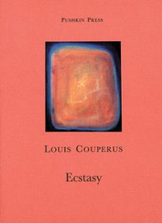ecstasy (ebook)-louis couperus-9781908968548