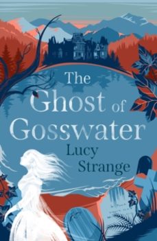 the ghost of gosswater-lucy strange-9781911077848