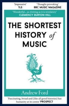 the shortest history of music-andrew ford-9781913083748