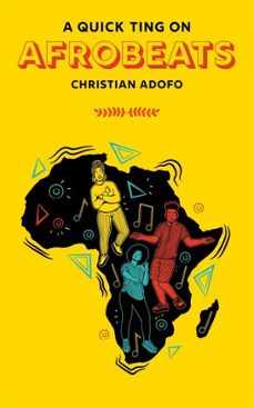 a quick ting on: afrobeats (ebook)-christian adofo-9781913090548