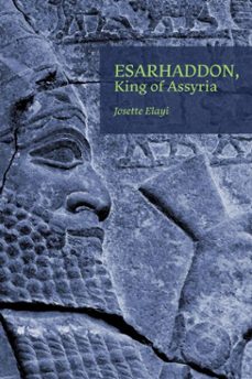 esarhaddon, king of assyria (ebook)-josette elayi-9781957454948