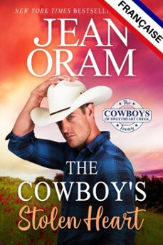 the cowboys stolen heart (ledition française): une histoire d'amour cow-boys ou les contraires s'attirent (ebook)-jean oram-9781997734048