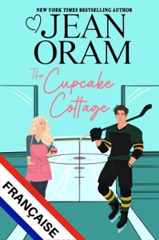 the cupcake cottage (française) (ebook)-jean oram-9781998476848