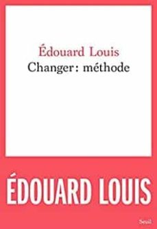 changer: methode-edouard louis-9782021483048