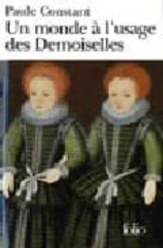 un monde a l usage des demoiselles-paule constant-9782070427048