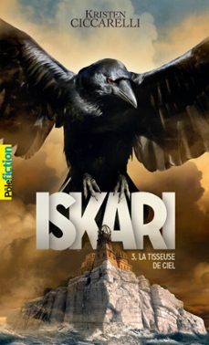 iskari (tome 3) - la tisseuse de ciel (ebook)-kristen ciccarelli-9782075083348