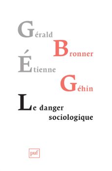 le danger sociologique (ebook)-gerald bronner-etienne gehin-9782130800248