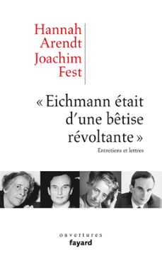 eichmann etait d'une betise revoltante (ebook)-hannah arendt-joachim c. fest-9782213674148