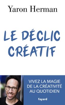 le déclic créatif-yaron herman-9782213717548