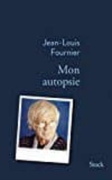 mon autopsie-jean louis fournier-9782234081048