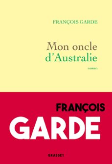 mon oncle d'australie (ebook)-françois garde-9782246834748