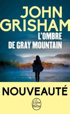 l ombre de gray mountain-john grisham-9782253111948