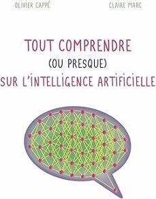 tout comprendre (ou presque) sur l'intelligence artificielle-olivier (dir) cappe-9782271154248