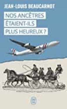 nos ancetres etaient-ils plus heureux?-9782290174548