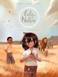 lulu et nelson t03 - la lionne blanche (ebook)-charlotte girard-jean marie omont-9782302120648