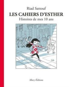 les cahiers d esther: histoires de mes 10 ans-riad sattouf-9782370730848