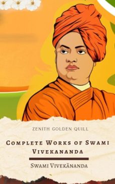 the complete works of swami vivekananda (ebook)-swami vivekananda-zenith golden quill-9782384237548