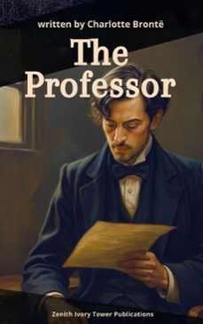the professor (ebook)-charlotte bronte-zenith ivory tower publications-9782386916748