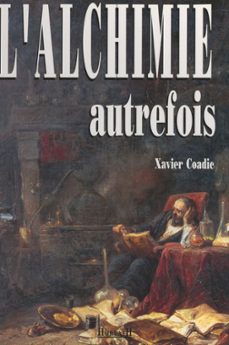 l'alchimie autrefois (ebook)-xavier coadic-9782402302548