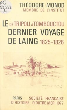 de tripoli a tombouctou : le dernier voyage de laing (1825-26) (ebook)-theodore monod-9782402373548